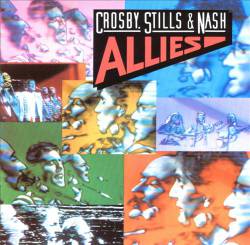 Crosby Stills Nash And Young : Allies